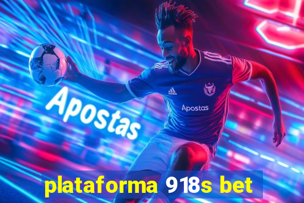 plataforma 918s bet