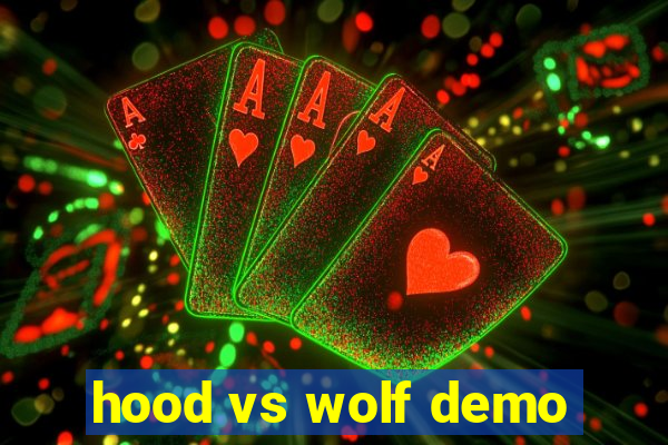 hood vs wolf demo