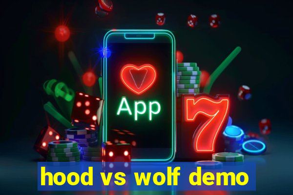 hood vs wolf demo