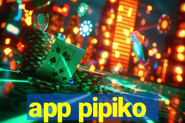 app pipiko