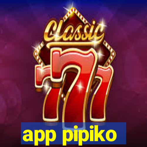 app pipiko