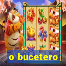 o bucetero