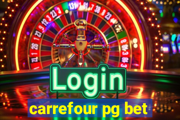 carrefour pg bet