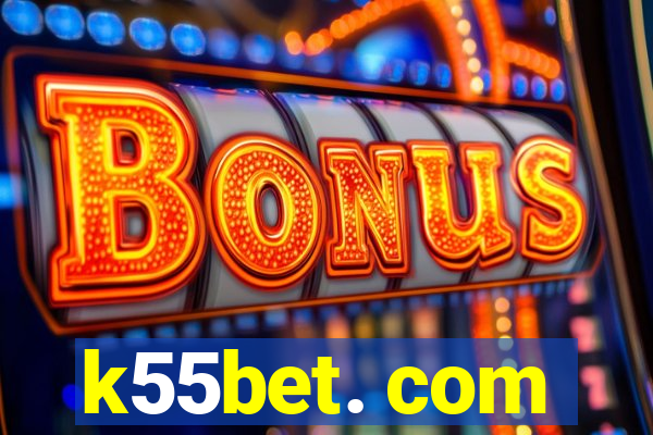 k55bet. com