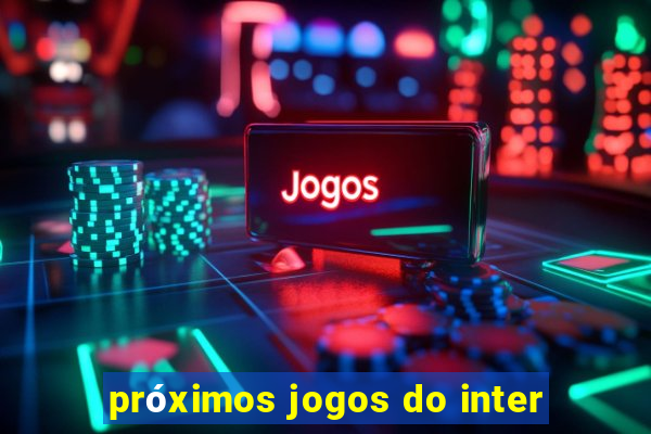 próximos jogos do inter