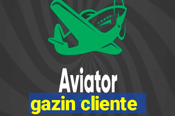 gazin cliente