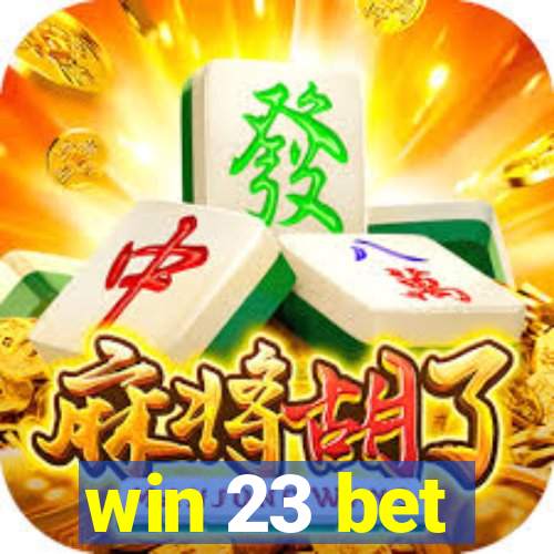 win 23 bet