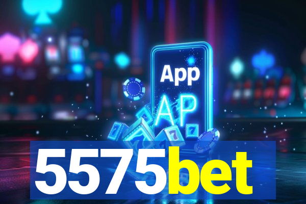 5575bet