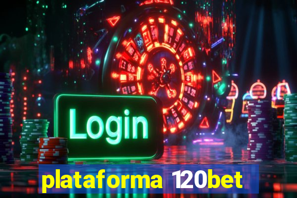 plataforma 120bet