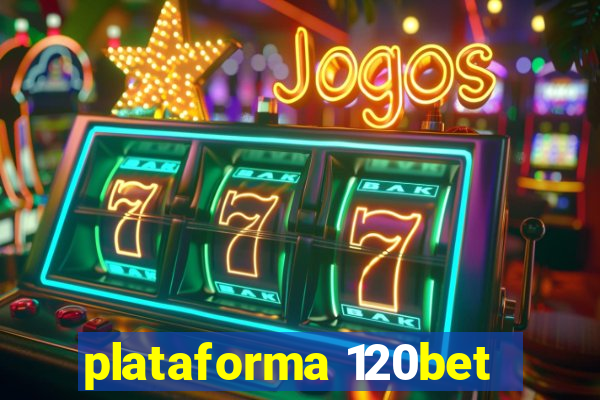 plataforma 120bet