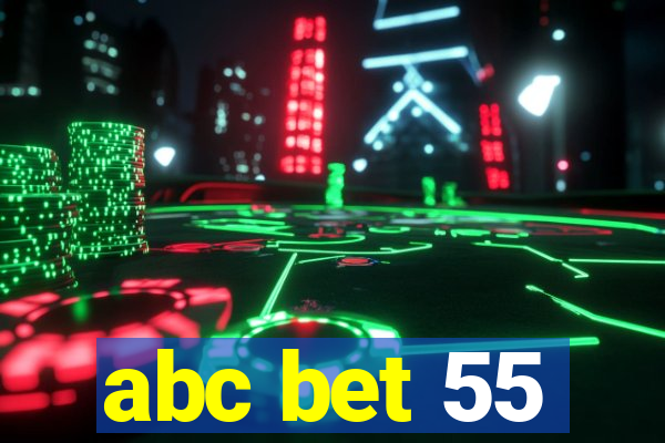 abc bet 55