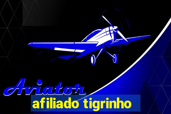 afiliado tigrinho