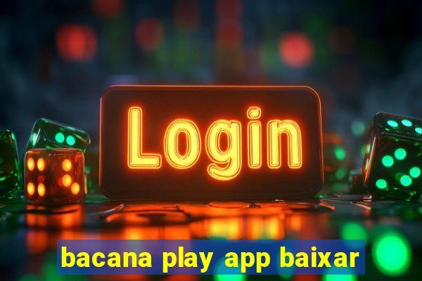 bacana play app baixar