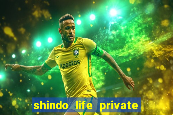 shindo life private server codes