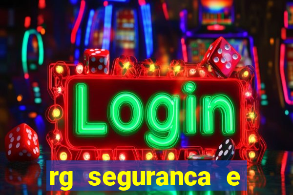 rg seguranca e vigilancia ltda porto velho