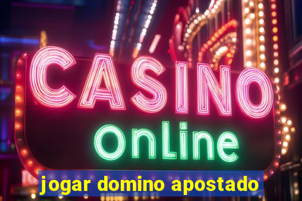 jogar domino apostado