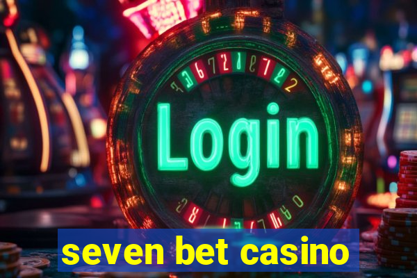 seven bet casino