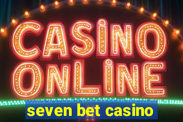 seven bet casino