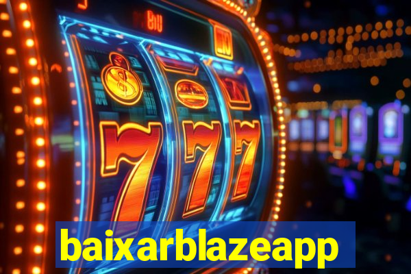 baixarblazeapp