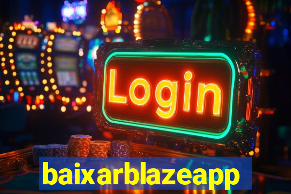 baixarblazeapp