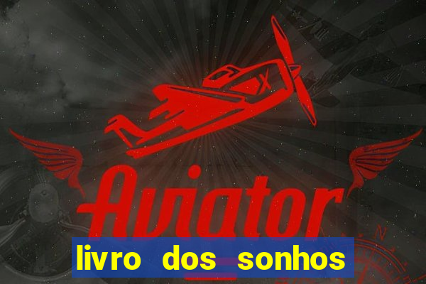 livro dos sonhos jogo do bicho