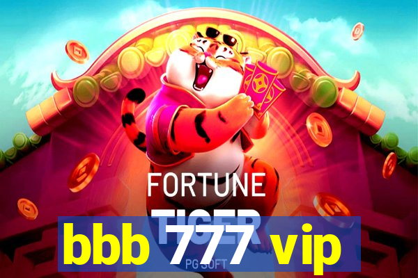 bbb 777 vip