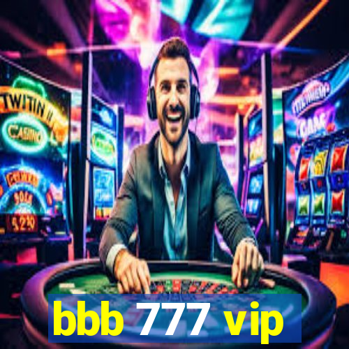 bbb 777 vip