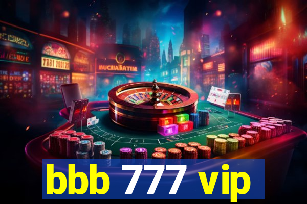 bbb 777 vip