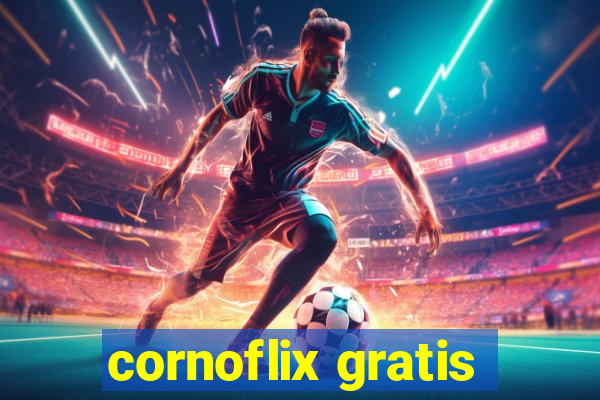 cornoflix gratis