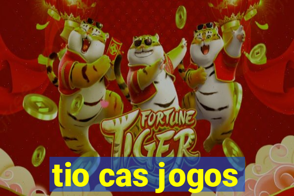 tio cas jogos