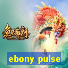 ebony pulse