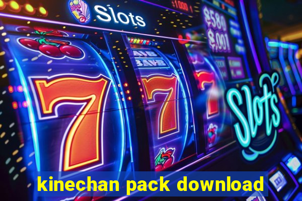 kinechan pack download