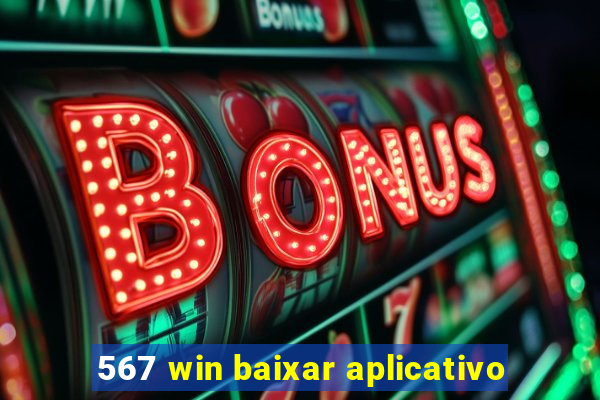 567 win baixar aplicativo