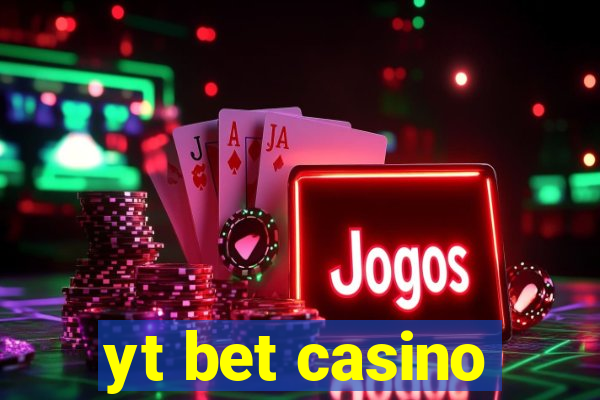 yt bet casino