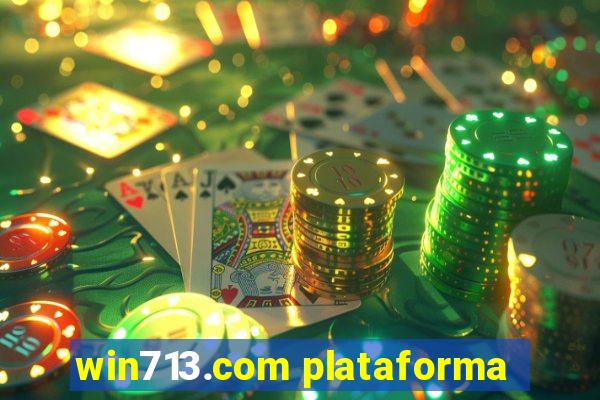 win713.com plataforma