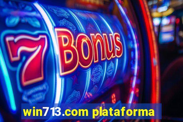 win713.com plataforma