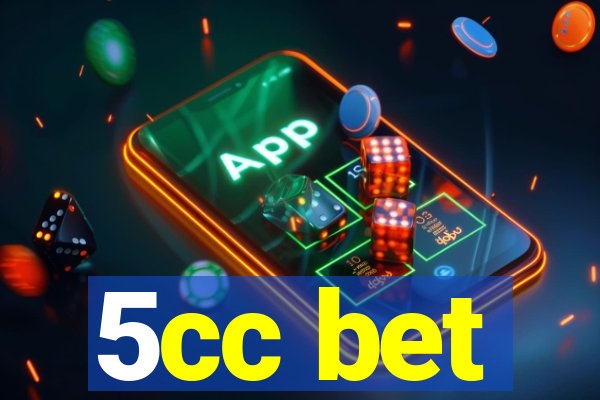 5cc bet