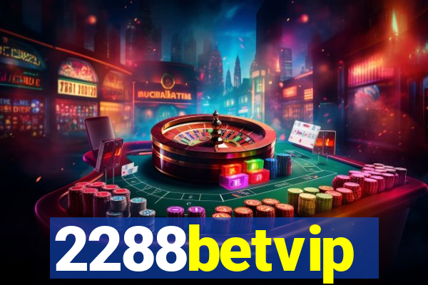 2288betvip