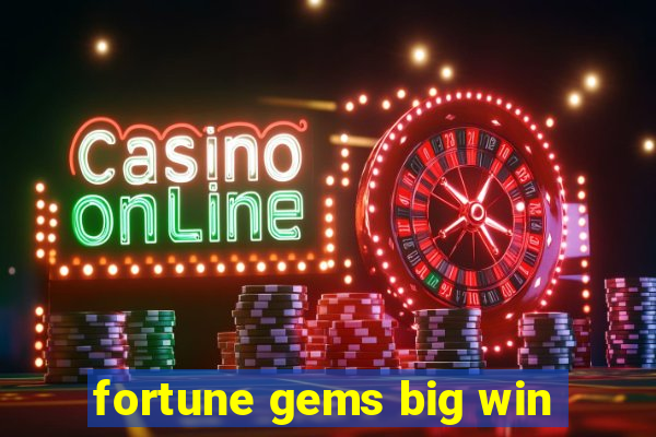 fortune gems big win