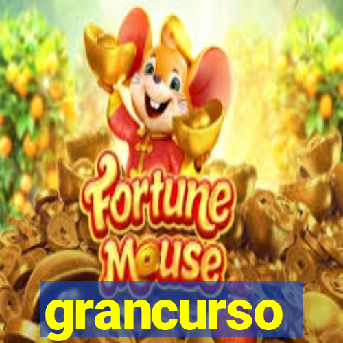 grancurso