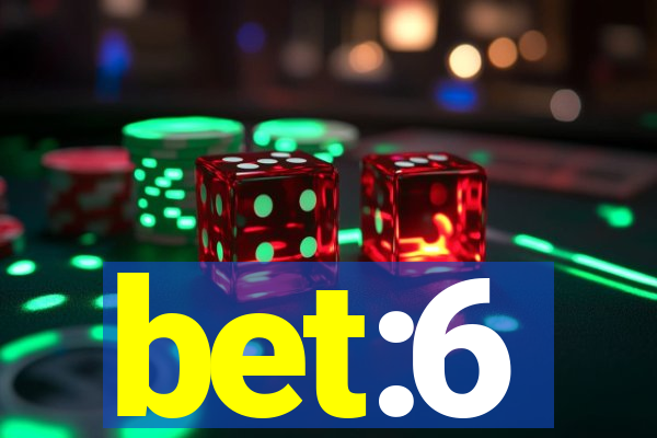 bet:6