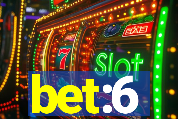 bet:6