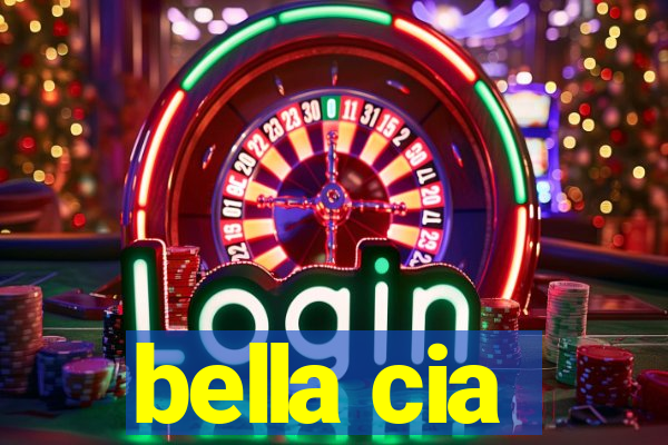 bella cia