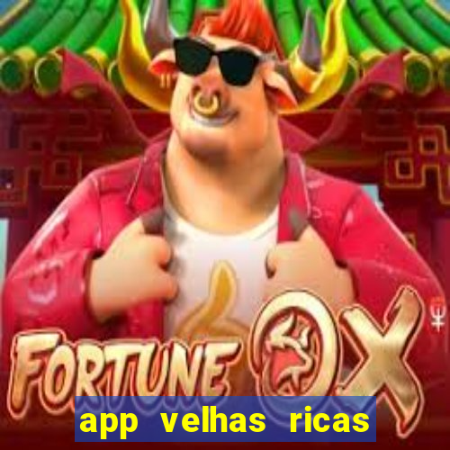 app velhas ricas do pix