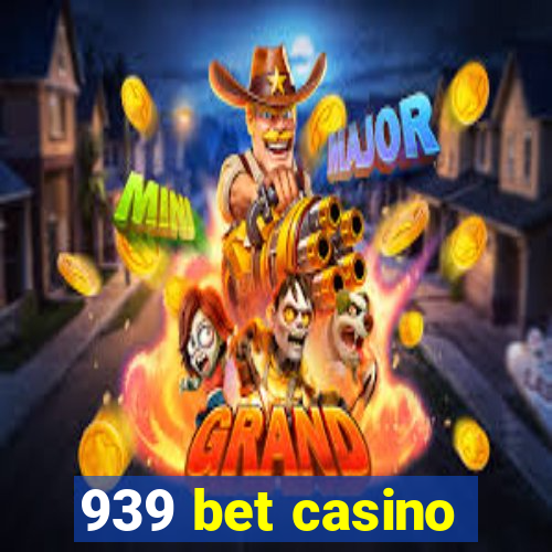 939 bet casino