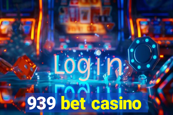 939 bet casino