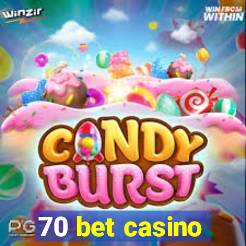 70 bet casino