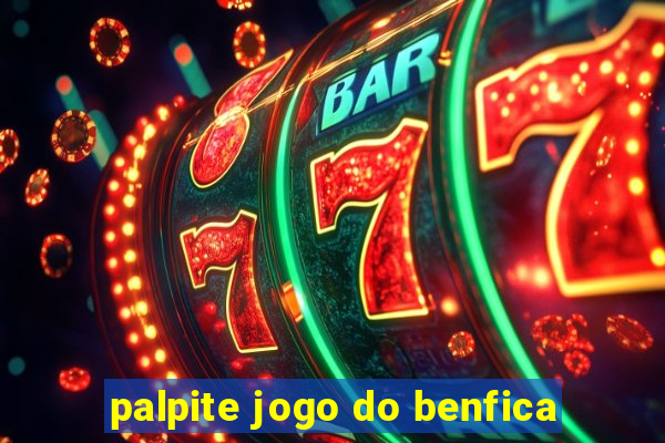 palpite jogo do benfica