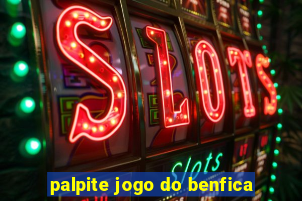 palpite jogo do benfica