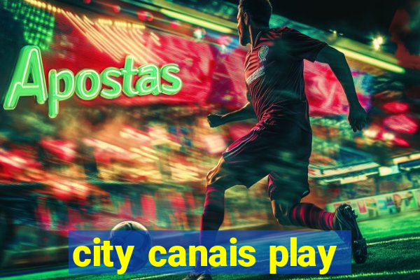 city canais play